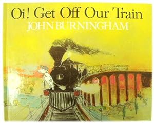 Imagen del vendedor de Oi! Get Off Our Train a la venta por PsychoBabel & Skoob Books