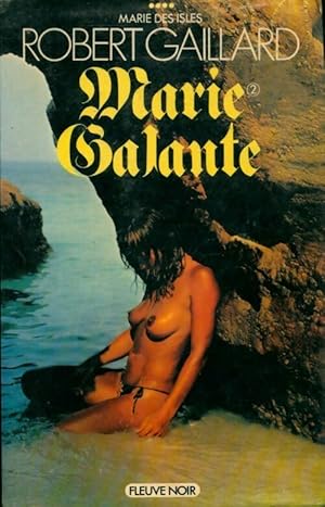 Image du vendeur pour Marie Galante Tome II - Robert Gaillard mis en vente par Book Hmisphres