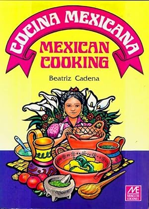 Bild des Verkufers fr Mexican cooking - Beatriz Cadena zum Verkauf von Book Hmisphres
