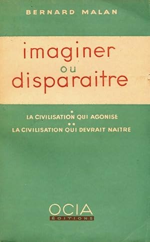 Imaginer ou disparaitre - Bernard Malan