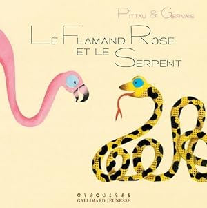 Bild des Verkufers fr Le flamant rose et le serpent - Francesco Pittau zum Verkauf von Book Hmisphres