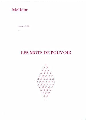 Melkior vous r v le les mots de pouvoir - Melkior