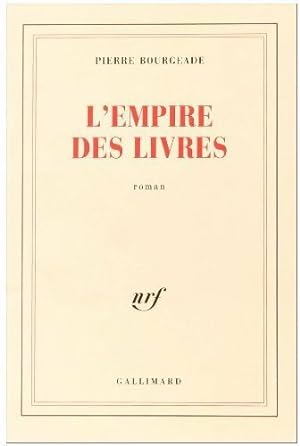 Image du vendeur pour L'empire des livres - Pierre Bourgeade mis en vente par Book Hmisphres