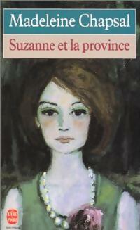 Image du vendeur pour Suzanne et la province - Madeleine Chapsal mis en vente par Book Hmisphres