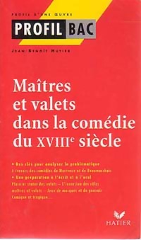 Ma tres et valets dans la com die fran aise du XVIIIe si cle - Jean-Beno t Hutier