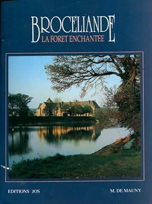 Brocéliande, la forêt enchantée - Mauny/Le Doare