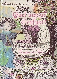 Image du vendeur pour Quel amour d'enfant ! - Comtesse De S?gur mis en vente par Book Hmisphres