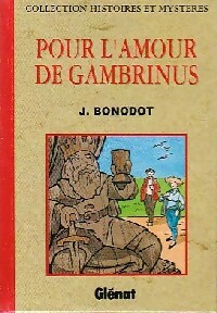 Pour l'amour de Gambrinus - Jacques Bonodot