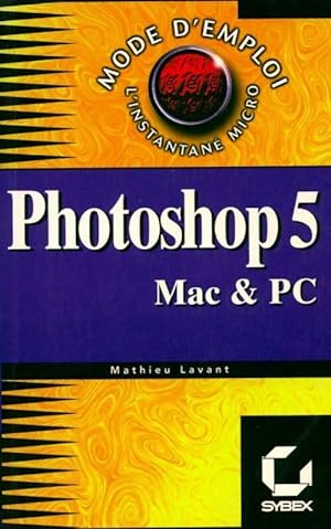 Adobe Photoshop 5.0. Mac & PC - Mathieu Lavant