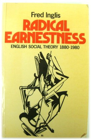 Bild des Verkufers fr Radical Earnestness: English Social Theory 1880-1980 zum Verkauf von PsychoBabel & Skoob Books
