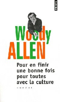 Seller image for Pour en finir une bonne fois pour toutes avec la culture Opus 2 - Woody Allen for sale by Book Hmisphres