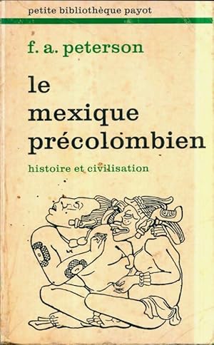 Image du vendeur pour Le Mexique pr?colombien - Peterson mis en vente par Book Hmisphres