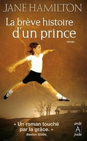 Image du vendeur pour La br?ve histoire d'un prince - Jane Hamilton mis en vente par Book Hmisphres