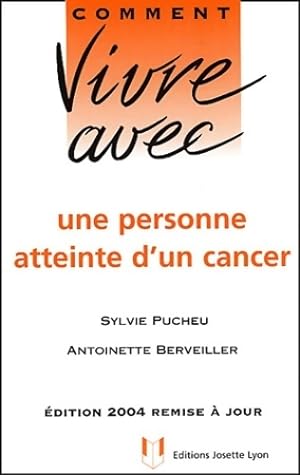 Comment vivre avec une personne atteinte d'un cancer - Sylvie Pucheu