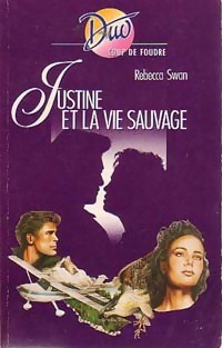 Immagine del venditore per Justine et la vie sauvage - Rebecca Swan venduto da Book Hmisphres