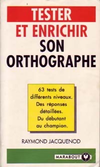 Seller image for Tester et enrichir son orthographe - Raymond Jacquenod for sale by Book Hmisphres