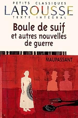Image du vendeur pour Boule de suif et autres nouvelles - Guy De Maupassant mis en vente par Book Hmisphres