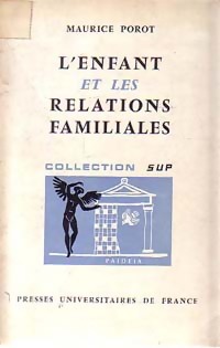 Image du vendeur pour L'enfant et les relations familiales - Maurice Porot mis en vente par Book Hmisphres