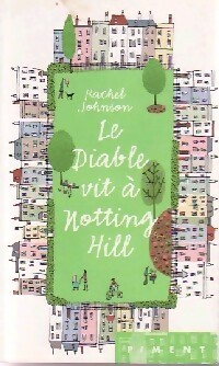 Seller image for Le diable vit ? Notting hill - Rachel Johnson for sale by Book Hmisphres