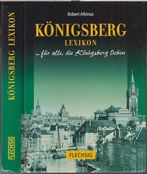 Bild des Verkufers fr Knigsberg Lexikon. Stadt und Umgebung. zum Verkauf von Antiquariat Carl Wegner