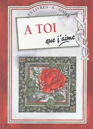 A toi que j'aime - Helen Exley