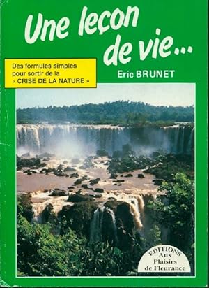 Une leçon de vie. - Eric Brunet