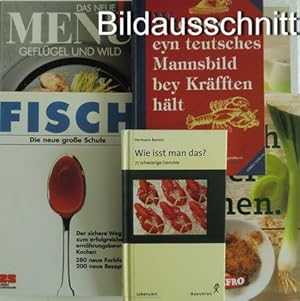 7 Kochbücher: So meckt's noch besser Gemüse / Wie man eyn teutsches Mannsbild bey Kräften hält / ...