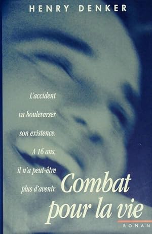 Image du vendeur pour Combat pour la vie - Henry Denker mis en vente par Book Hmisphres