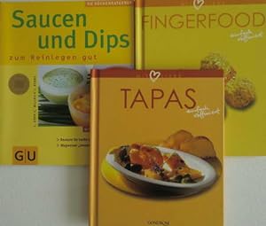 3 Kochbücher: Tapas / Fingerfood einfach raffiniert / Saucen und Dips zum Reinlegen gut
