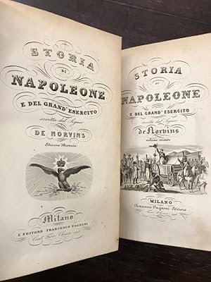 Storia di Napoleone e del grand'esercito. Edizione illustrata.