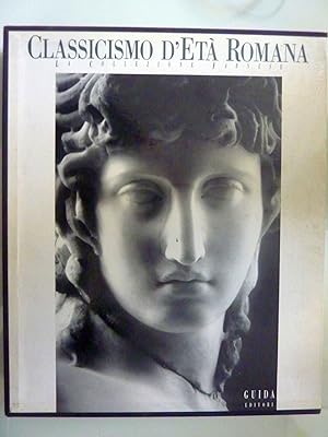 CLASSICISMO D'ETA' ROMANA La Collezione Farnese
