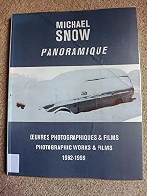 Michael Snow - Panoramique. Photographic Works & Films