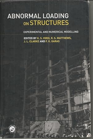 Abnormal Loading on Structures: Experimental and Numerical Modelling