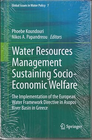 Water Resources Management Sustaining Socio-Economic Welfare: The Implementation of the European ...