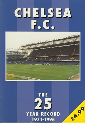 Seller image for CHELSEA FC: THE 25 YEAR RECORD 1971-1996 for sale by Sportspages
