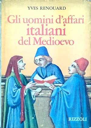 Bild des Verkufers fr Gli uomini d'affari italiani del Medioevo zum Verkauf von Librodifaccia