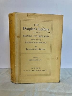 Seller image for THE DRAPIER'S LETTERS TO THE PEOPLE OF IRELAND AGAINST RECEIVING WOOD'S HALFPENCE for sale by Worlds End Bookshop (ABA, PBFA, ILAB)