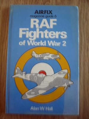 Immagine del venditore per Airfix magazine guide 6 - RAF Fighters of World War 2 venduto da D'un livre  l'autre