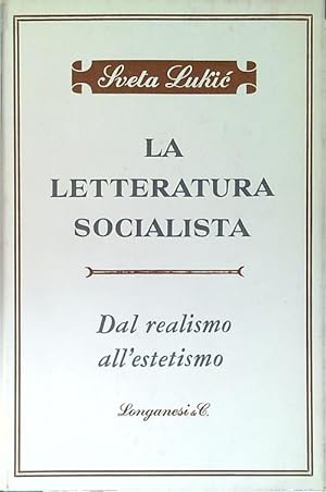 Bild des Verkufers fr La letteratura socialista. Dal realismo all'estetismo zum Verkauf von Librodifaccia