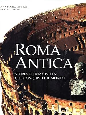 Seller image for Roma Antica. Storia di una civilta' che conquisto' il mondo for sale by Librodifaccia