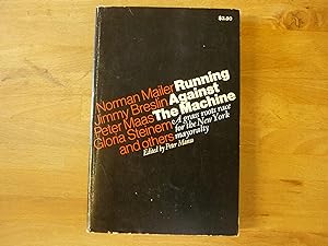 Seller image for Running Against the Machine: a Grass Roots Race for the New York Mayoralty (The Mailer-Breslin Campaign) for sale by The Book Exchange