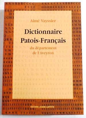 Seller image for Dictionnaire patois-franais du dpartement de l?Aveyron. for sale by Librairie Jeanne Laffitte