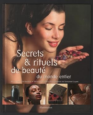 Bild des Verkufers fr Secrets et rituels de beaut du monde entier zum Verkauf von librairie philippe arnaiz