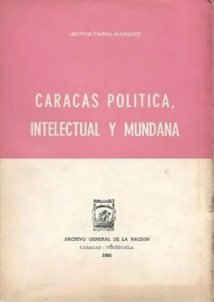 Caracas Política, Intelectual y Mundana