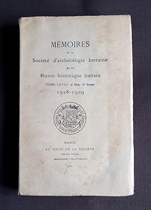 Mémoires de la société d'archéologie Lorraine et du musée historique lorrain 1928-1929