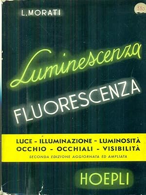 Imagen del vendedor de Luminescenza fluorescenza a la venta por Miliardi di Parole