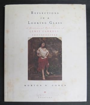 Immagine del venditore per Reflections in a Looking Glass. A Centennial Celebration of Lewis Carroll, Photographer venduto da Reflection Publications