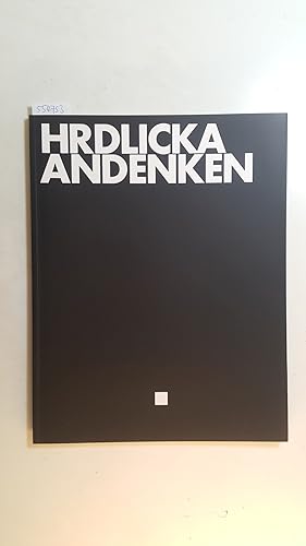 Hrdlicka Andenken. 4. Juni- 4. September 2011 Katalog der Ausstellung