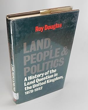 Land, People & Politics. A History of the Land Question in the United Kingdom 1878-1952.