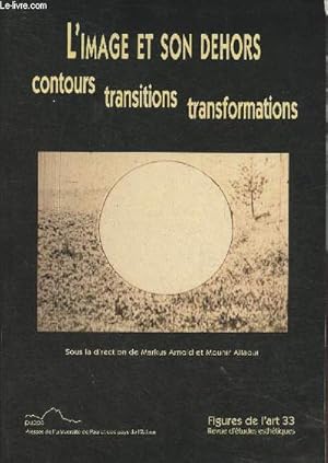 Image du vendeur pour L'image et son dehors- Contours, transitions, transformations- Figures de l'art 33 mis en vente par Le-Livre